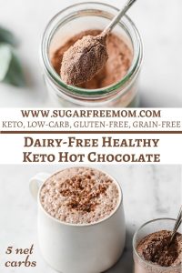 Best Sugar Free Dairy-Free Keto Hot Chocolate Mix